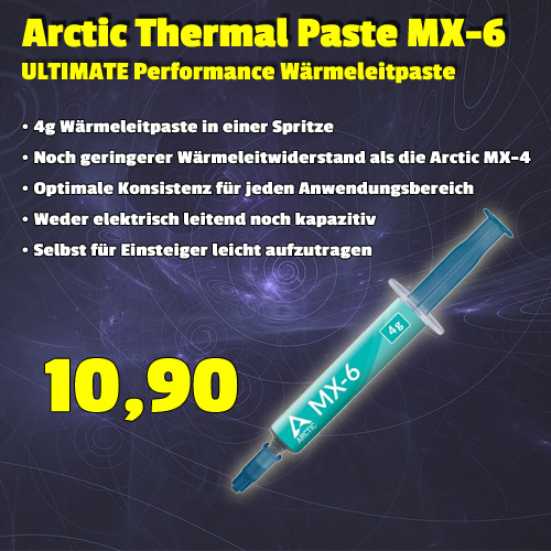 Arctic Thermal Paste MX-6 4g um 10,90 €